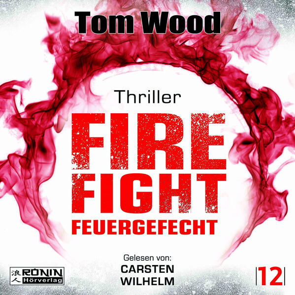 Produktbild: Firefight - Feuergefecht. Gnade hat ihren Preis. Zeit für Victor, zu zahlen. | Tom Wood
