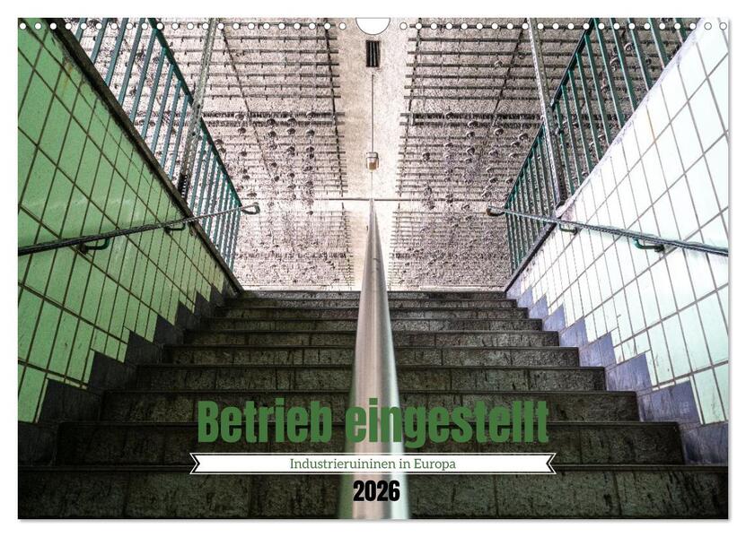 Produktbild: Betrieb eingestellt - Industrieruinen in Europa (Wandkalender 2026 DIN A3 quer), CALVENDO Monatskalender | Tom van Dutch, Calvendo
