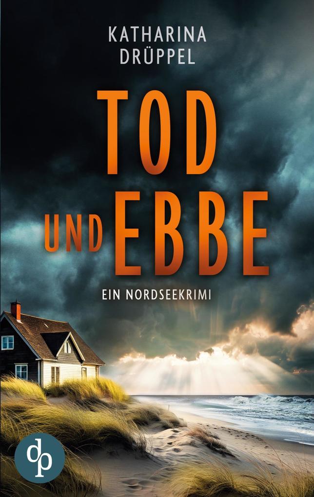 Produktbild: Tod und Ebbe | Der Nordseekrimi mit einer taffen Ermittlerin | Katharina Drüppel