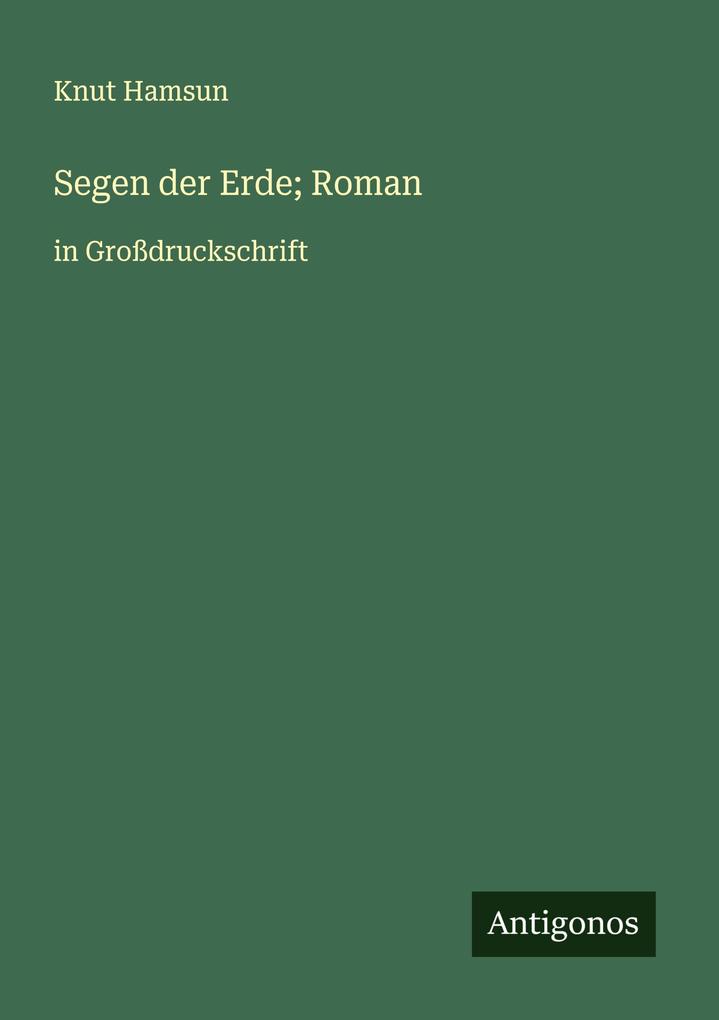 Produktbild: Segen der Erde; Roman | Knut Hamsun
