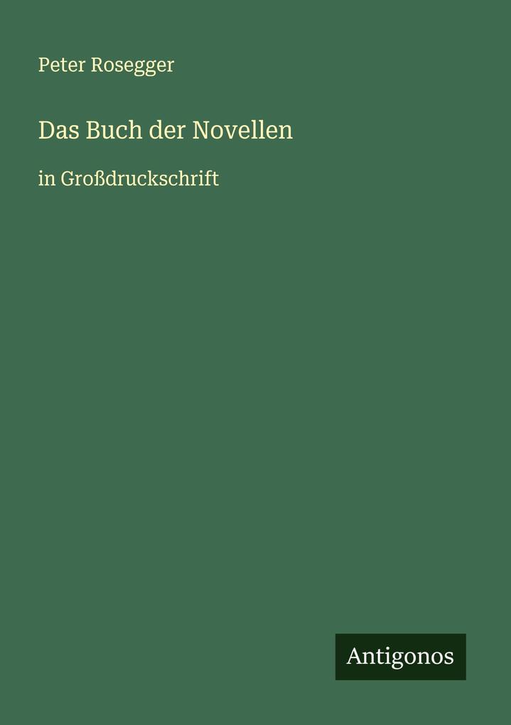 Produktbild: Das Buch der Novellen | Peter Rosegger