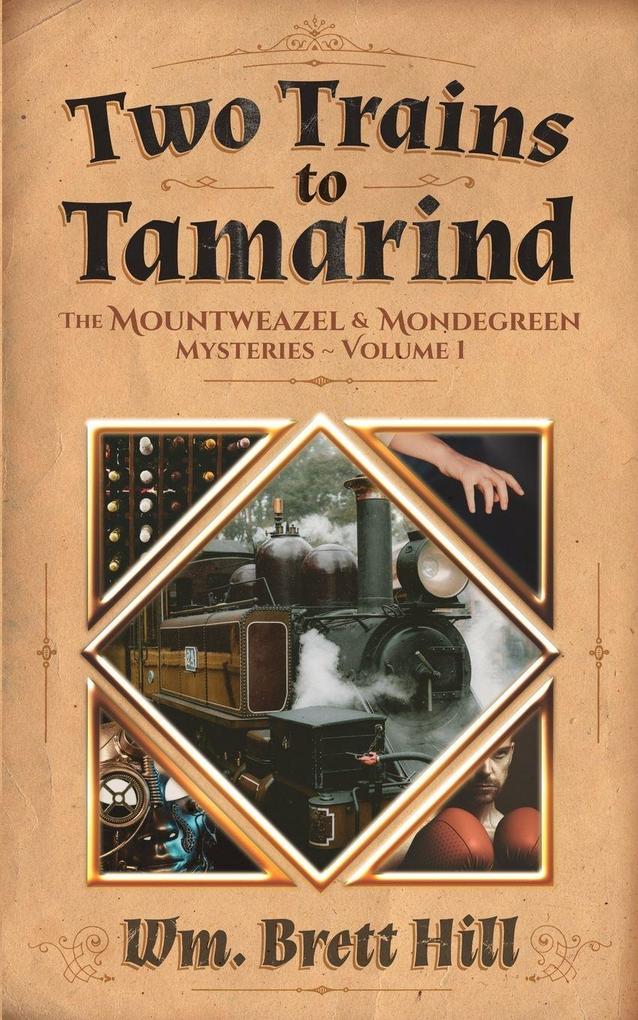 Produktbild: Two Trains to Tamarind | Wm. Brett Hill