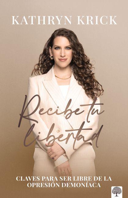 Produktbild: Recibe Tu Libertad | Kathryn Krick