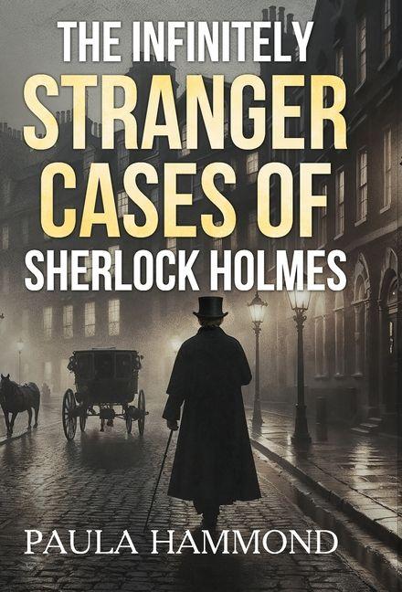 Produktbild: The Infinitely Stranger Cases of Sherlock Holmes | Paula Hammond