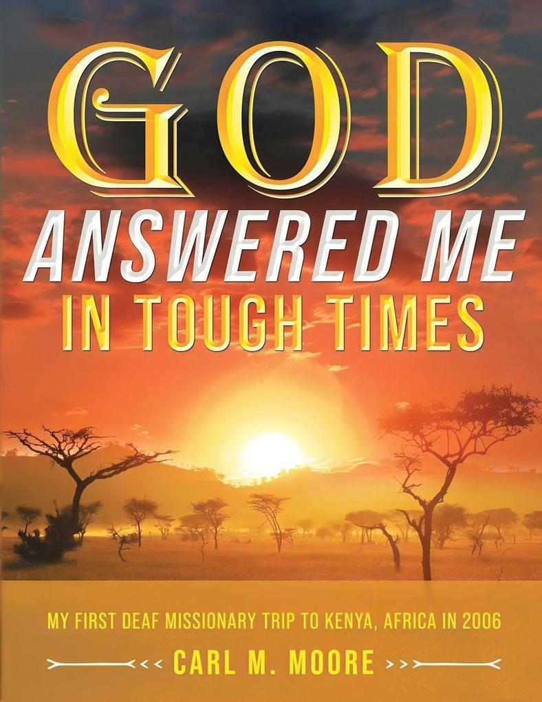 Produktbild: God Answered Me in Tough Times | Carl M. Moore