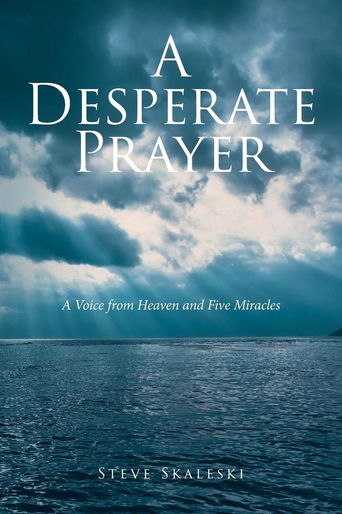 Produktbild: A Desperate Prayer | Steve Skaleski
