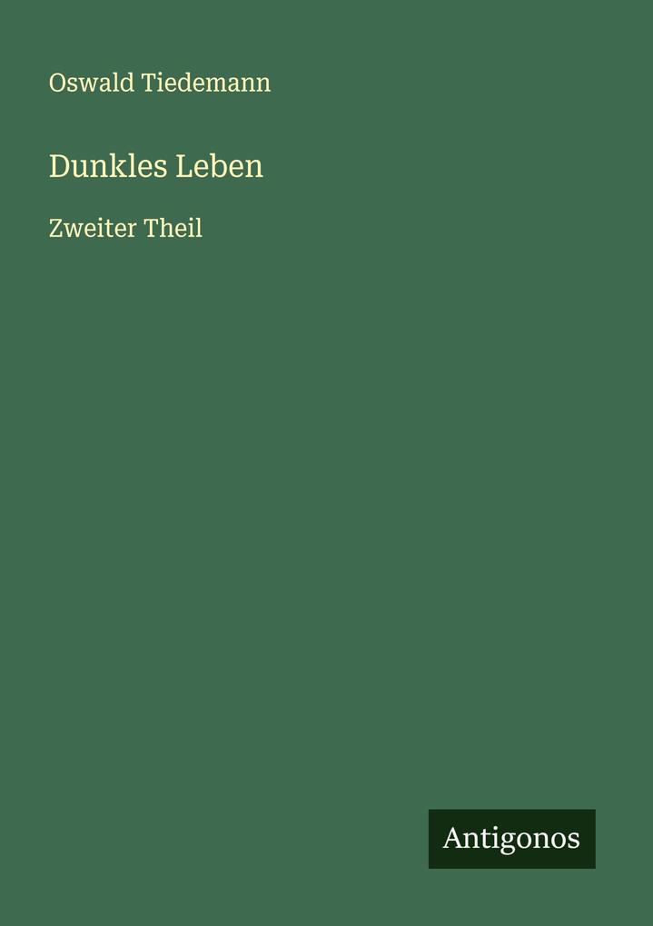Produktbild: Dunkles Leben | Oswald Tiedemann