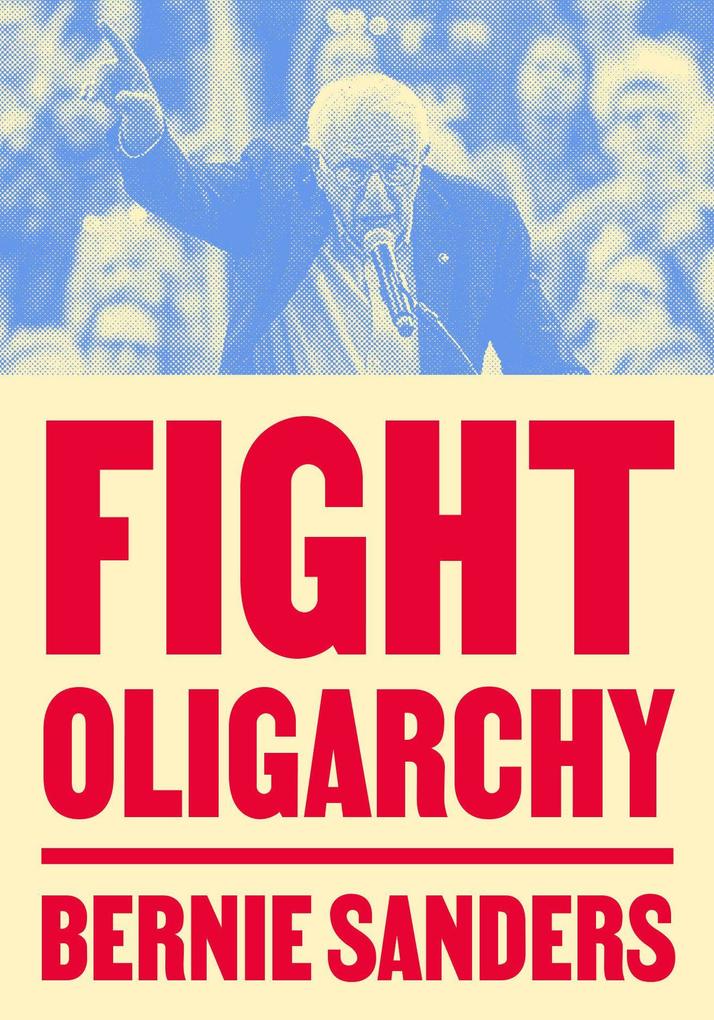 Produktbild: Fight Oligarchy | Bernie Sanders