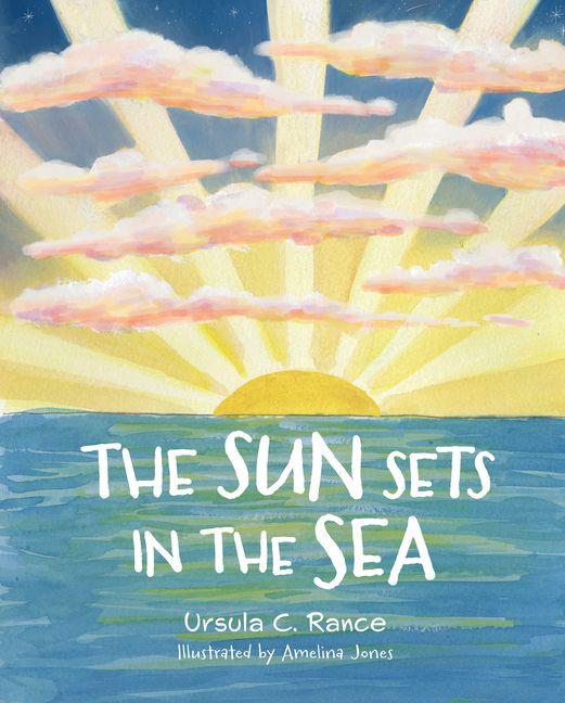Produktbild: The Sun Sets in the Sea | Ursula C Rance