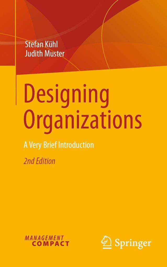 Produktbild: Designing Organizations | Stefan Kühl, Judith Muster