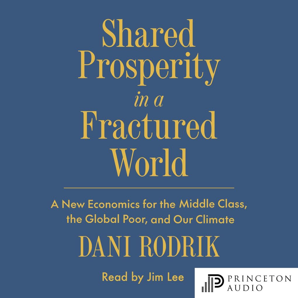 Produktbild: Shared Prosperity in a Fractured World | Dani Rodrik