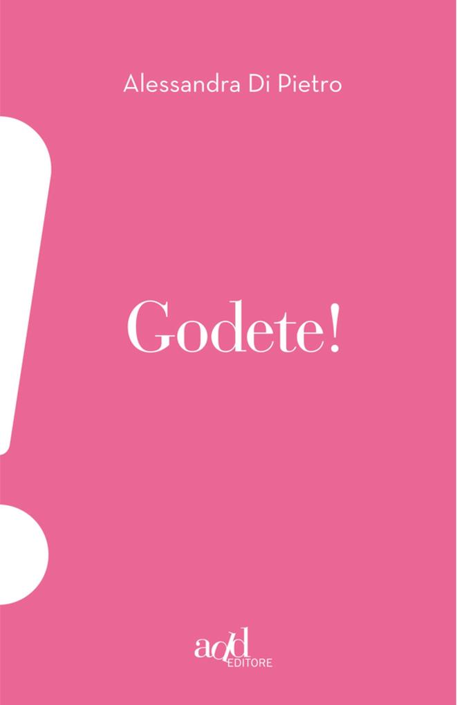 Produktbild: Godete! | Alessandra Di Pietro