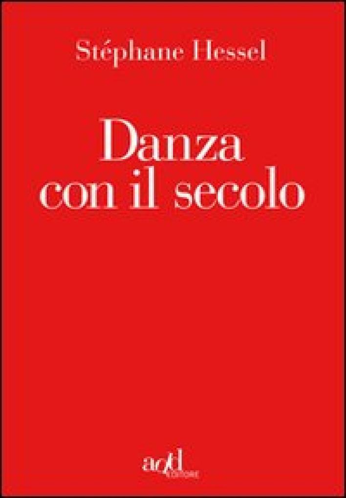 Produktbild: Danza con il secolo | Stéphane Hessel