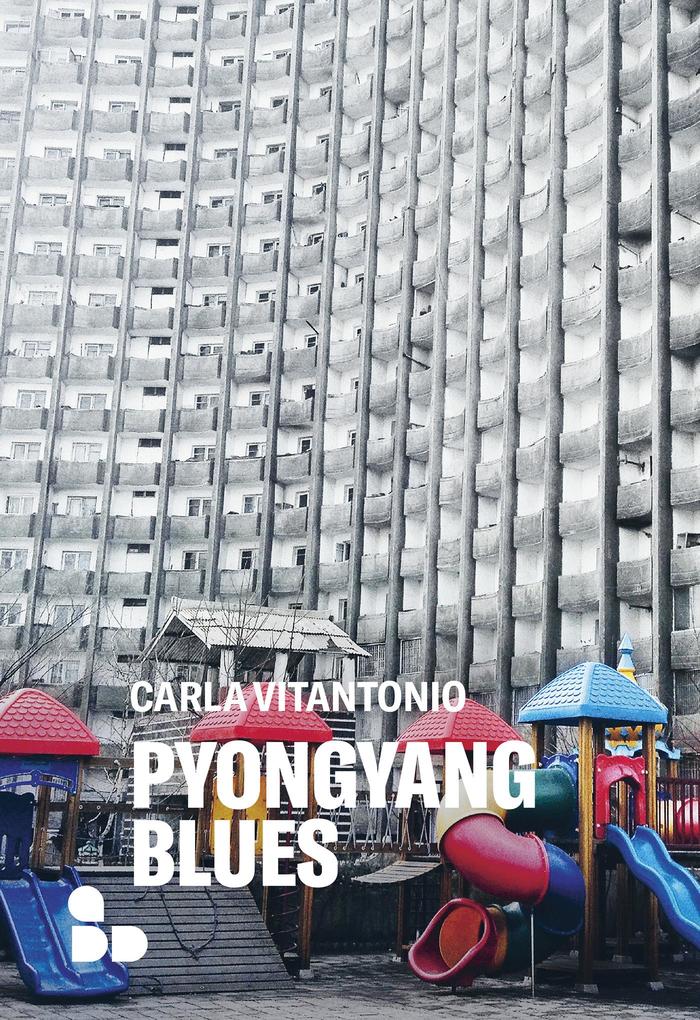 Produktbild: Pyongyang blues | Carla Vitantonio