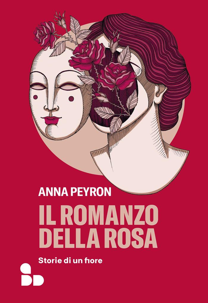 Produktbild: Il romanzo della rosa | Anna Peyron