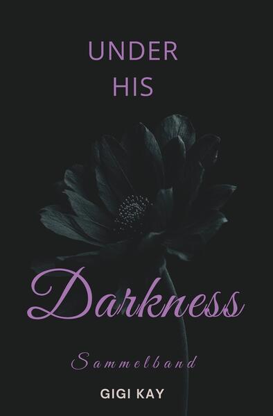 Produktbild: Under his Darkness - SAMMELBAND | Gigi Kay