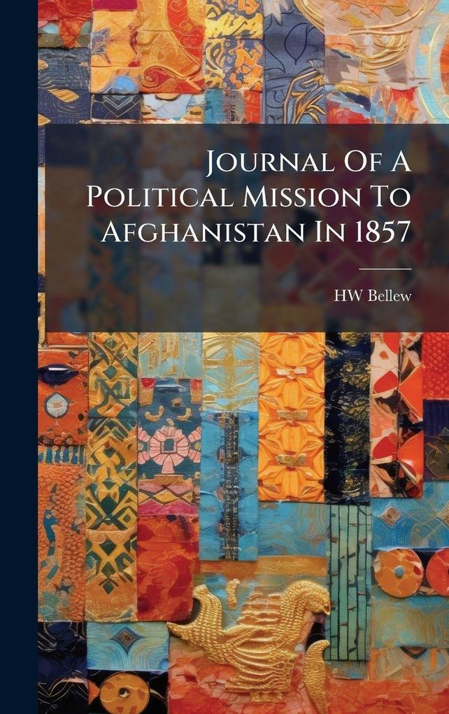 Produktbild: Journal Of A Political Mission To Afghanistan In 1857 | Hw Bellew