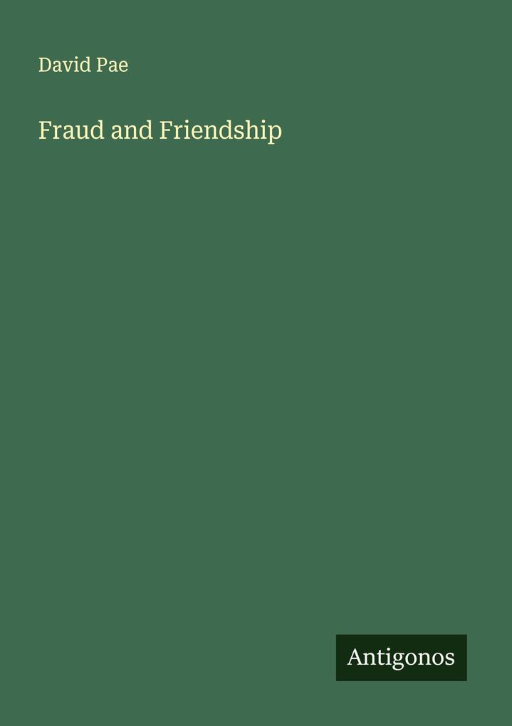 Produktbild: Fraud and Friendship | David Pae