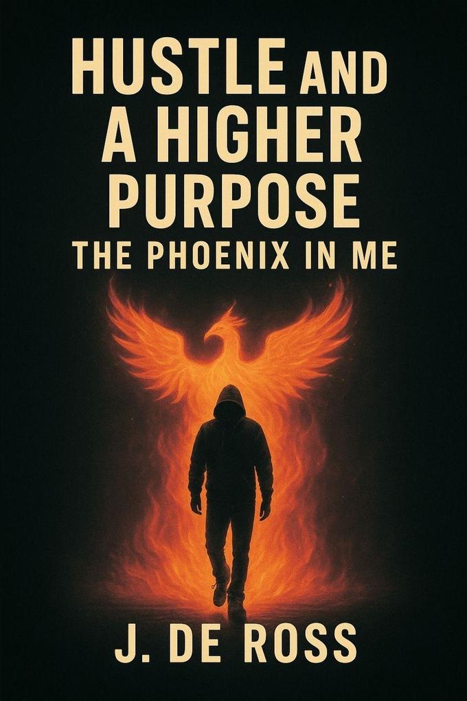 Produktbild: Hustle and a Higher Purpose | J. de Ross