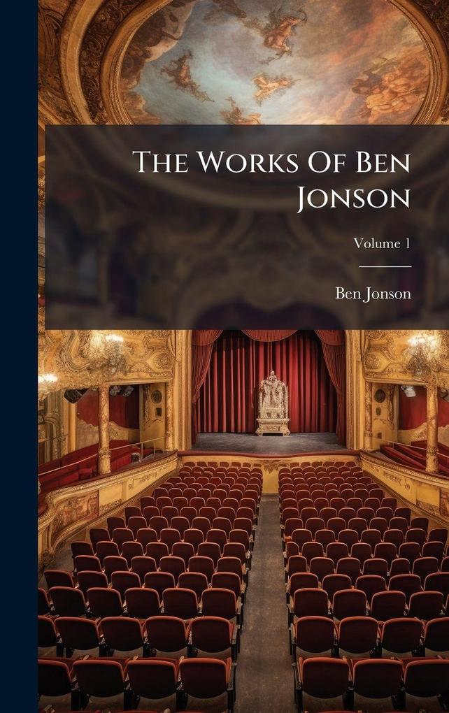 Produktbild: The Works Of Ben Jonson | Ben Jonson
