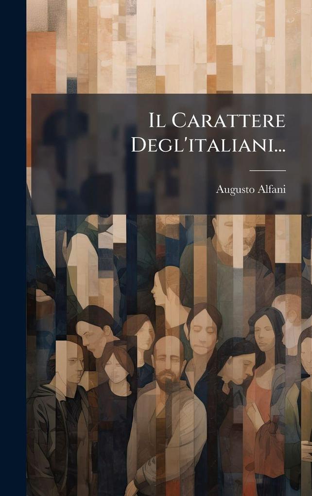 Produktbild: Il Carattere Degl'italiani... | Augusto Alfani