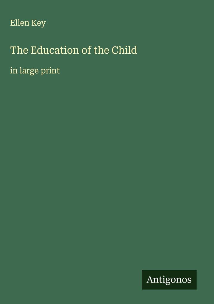 Produktbild: The Education of the Child | Ellen Key