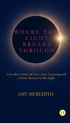 Produktbild: Where the Light Breaks Through | Amy Meredith