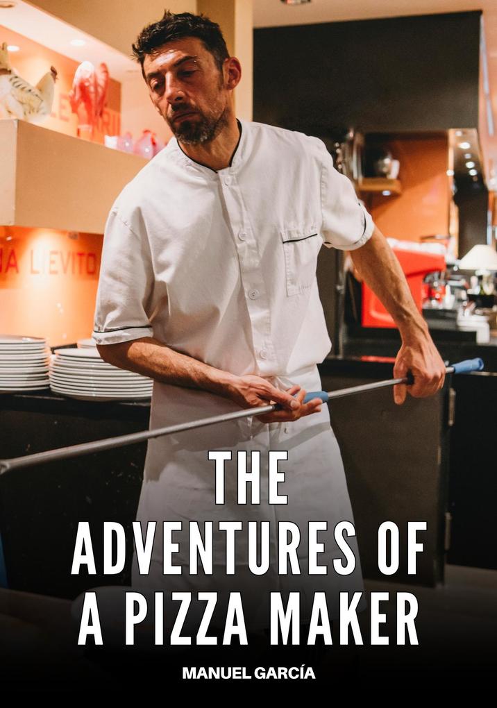 Produktbild: The adventures of a pizza maker | Manuel García