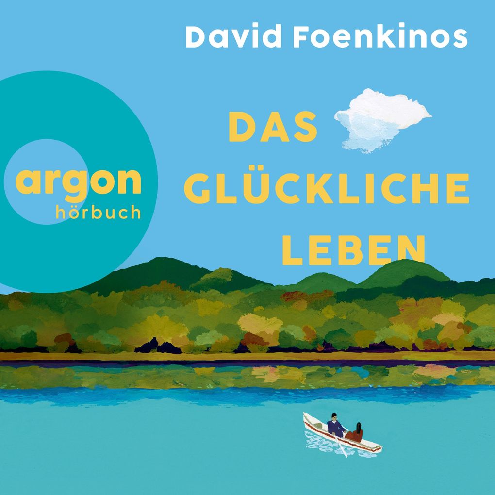 Produktbild: Das glückliche Leben | David Foenkinos