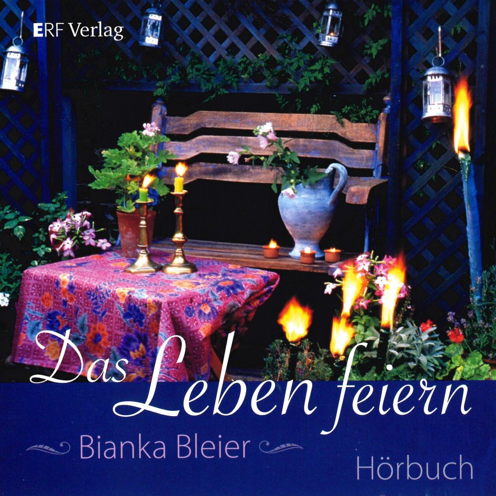 Produktbild: Das Leben feiern | Bianka Bleier