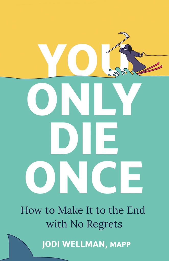 Produktbild: You Only Die Once | Jodi Wellman