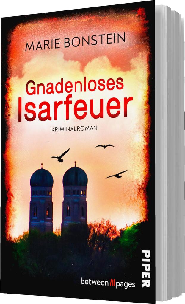 Weitere Ansicht: Gnadenloses Isarfeuer | Marie Bonstein