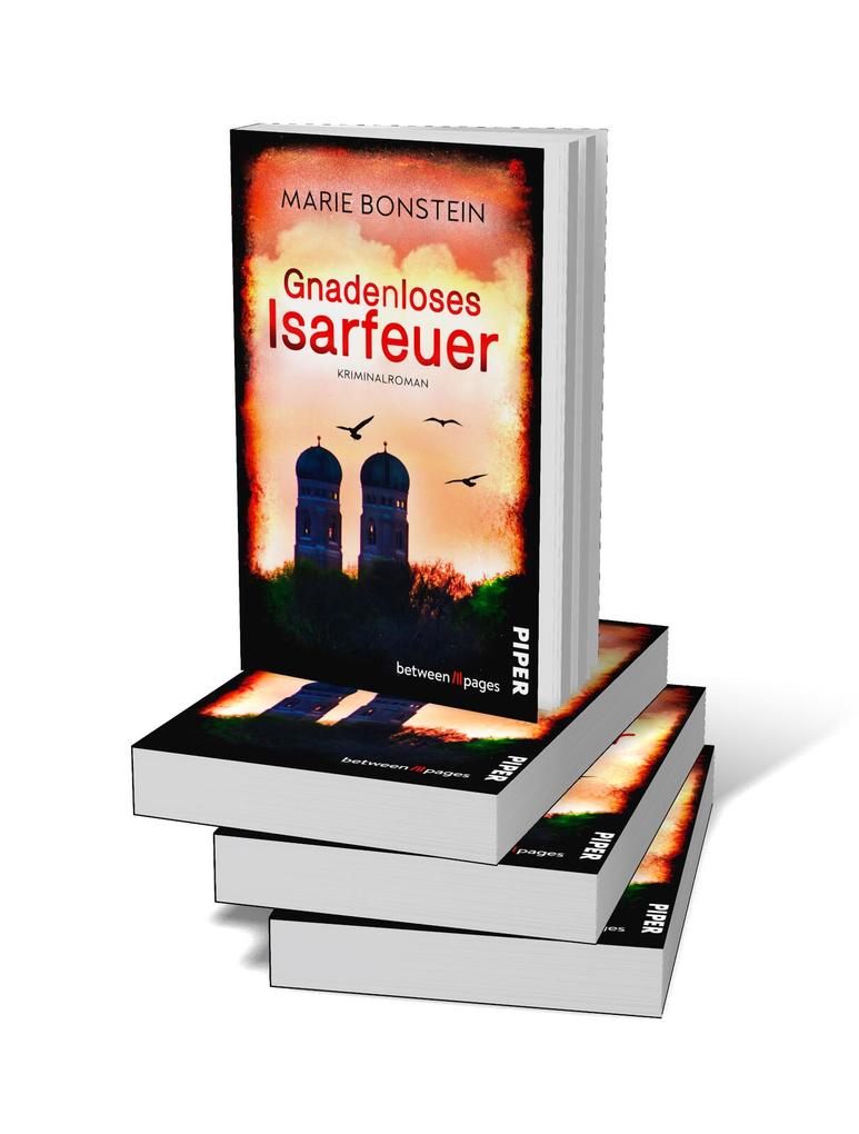 Weitere Ansicht: Gnadenloses Isarfeuer | Marie Bonstein