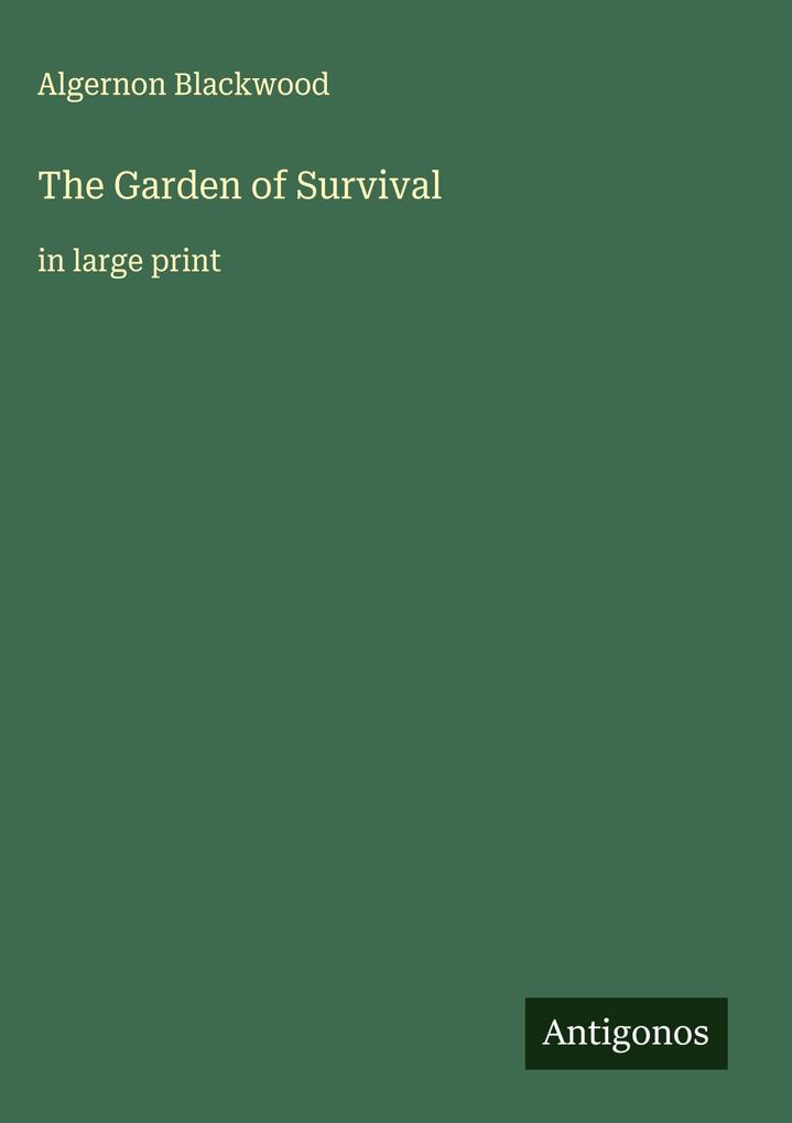 Produktbild: The Garden of Survival | Algernon Blackwood