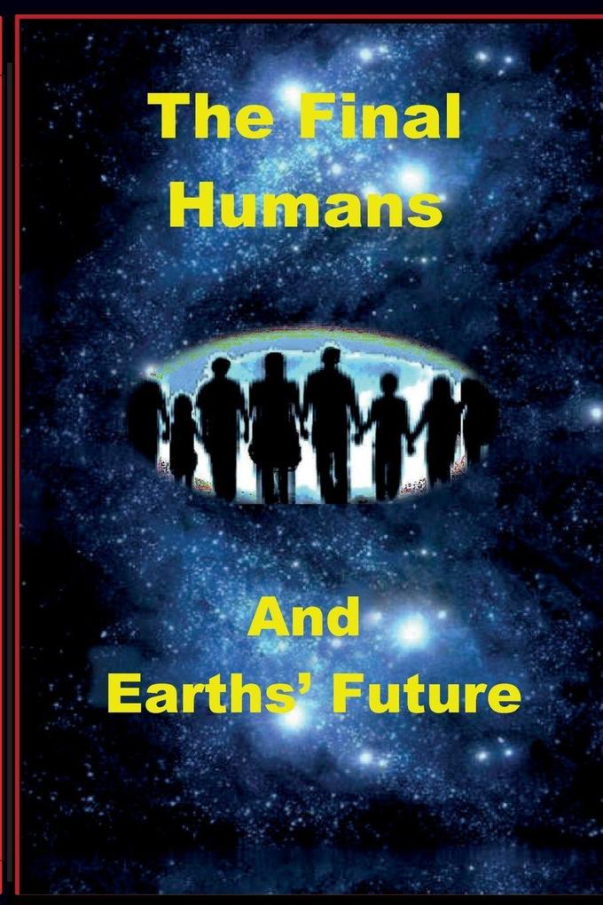 Produktbild: The Final Humans and Earth's Future | David M. Yourtee