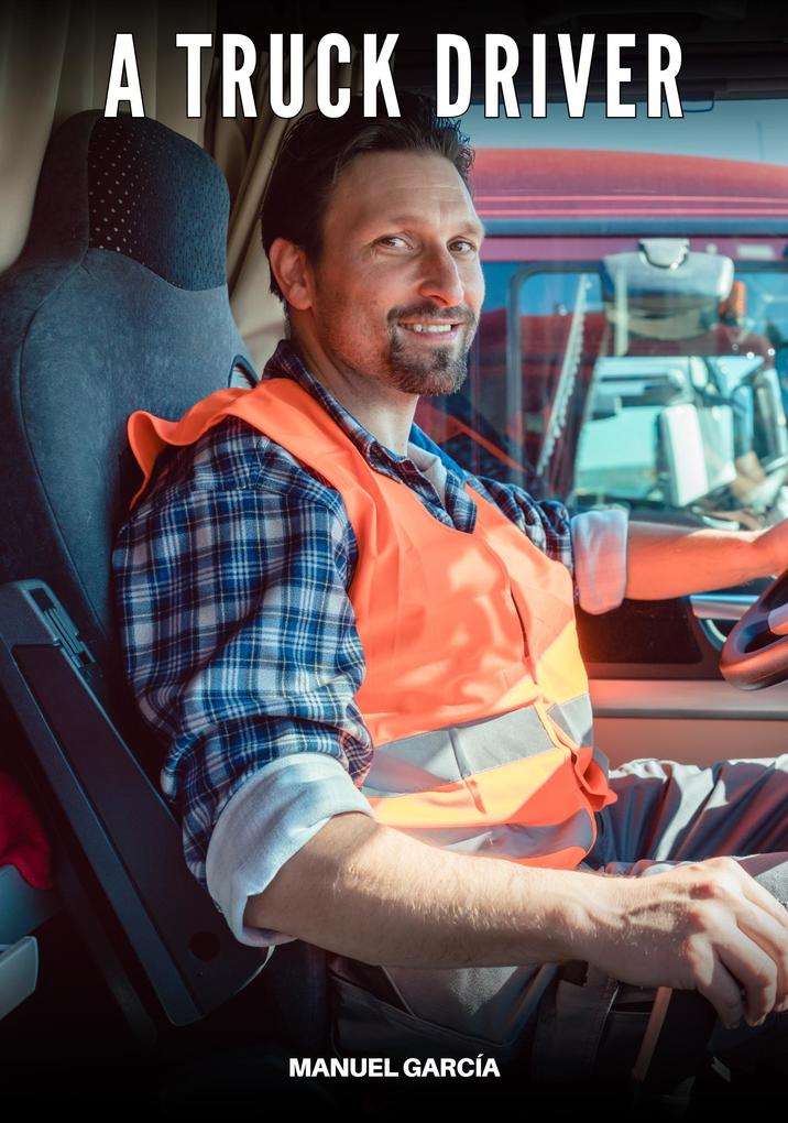 Produktbild: A Truck Driver | Manuel García