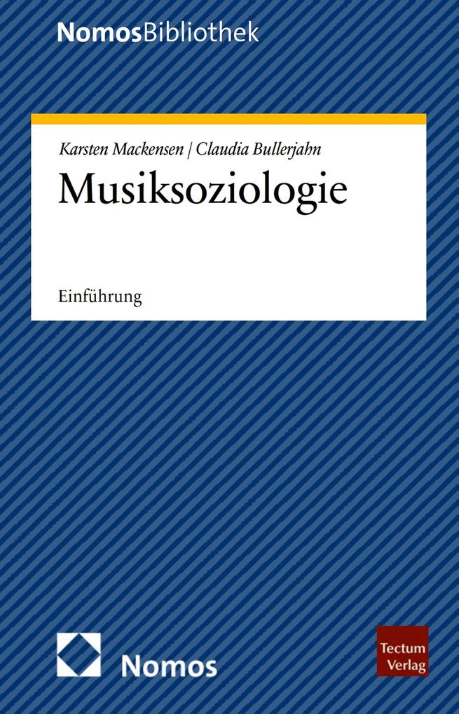 Produktbild: Musiksoziologie | Karsten Mackensen, Claudia Bullerjahn