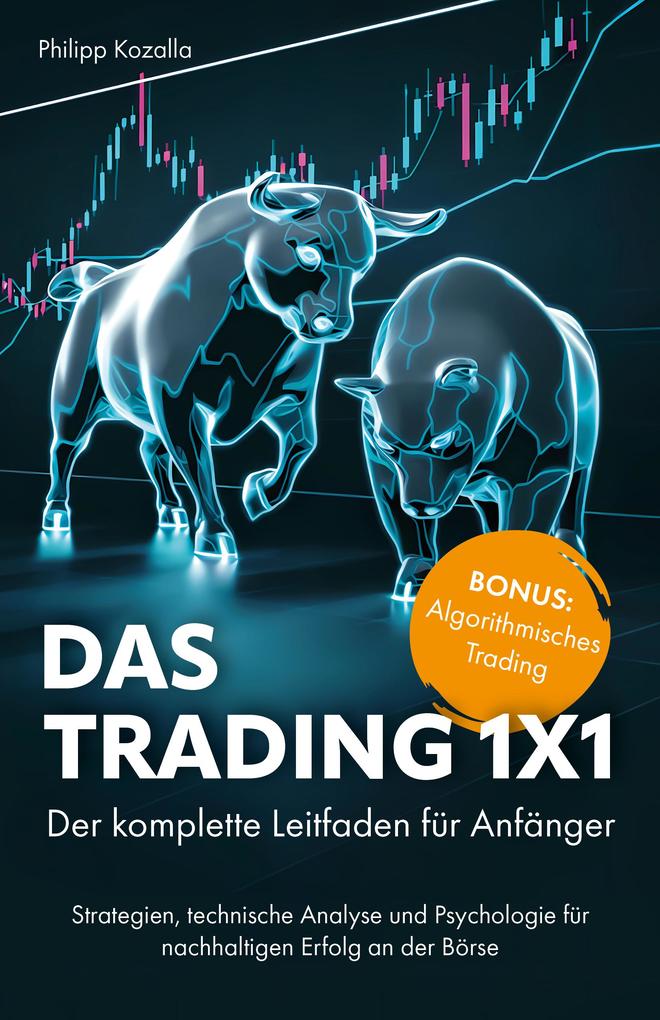 Produktbild: Das Trading 1x1 | Philipp Kozalla
