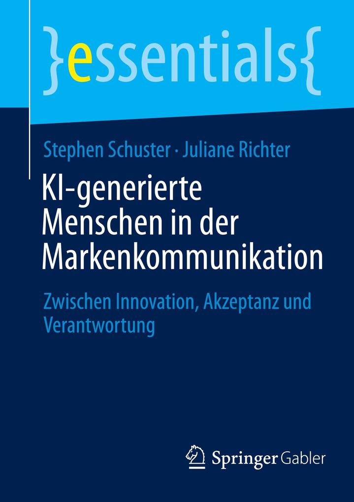 Produktbild: KI-generierte Menschen in der Markenkommunikation | Stephen Schuster, Juliane Richter