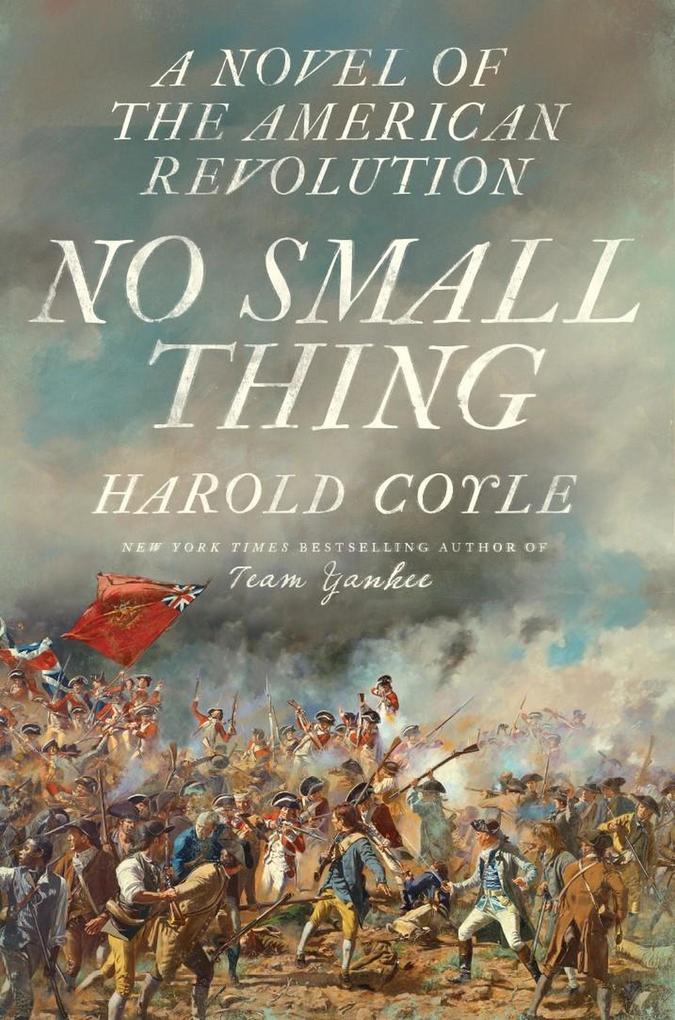 Produktbild: No Small Thing: A Novel of the American Revolution | Harold Coyle