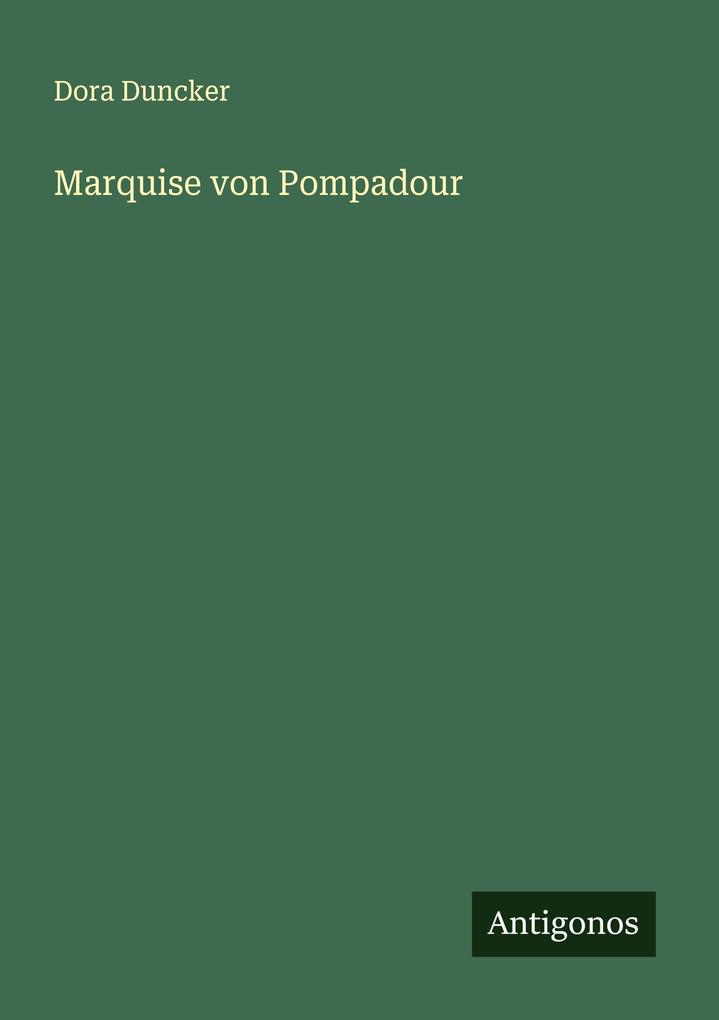 Produktbild: Marquise von Pompadour | Dora Duncker