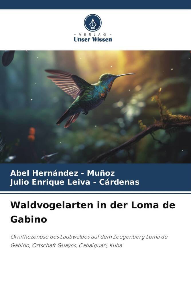 Produktbild: Waldvogelarten in der Loma de Gabino | Abel Hernandez - Muñoz, Julio Enrique Leiva - Cárdenas