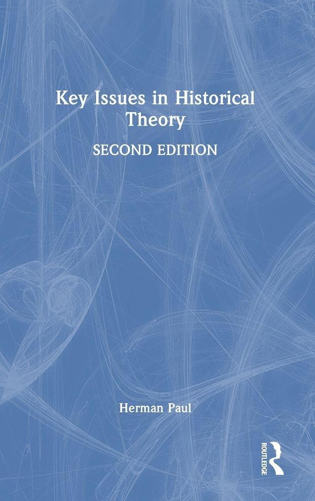Produktbild: Key Issues in Historical Theory | Herman Paul