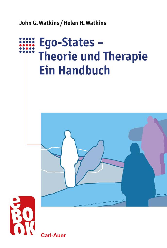 Produktbild: Ego-States - Theorie und Therapie | John G. Watkins, Helen H. Watkins
