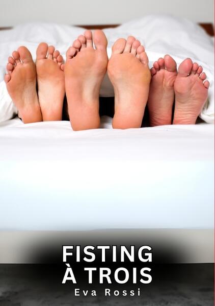 Produktbild: Fisting à Trois | Eva Rossi