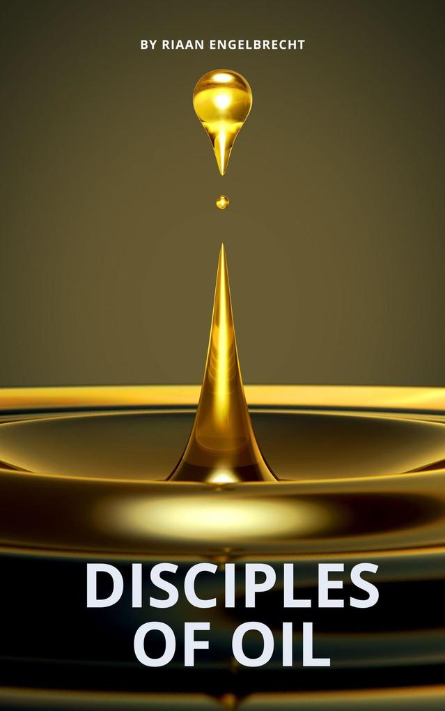 Produktbild: Disciples of Oil | Riaan Engelbrecht