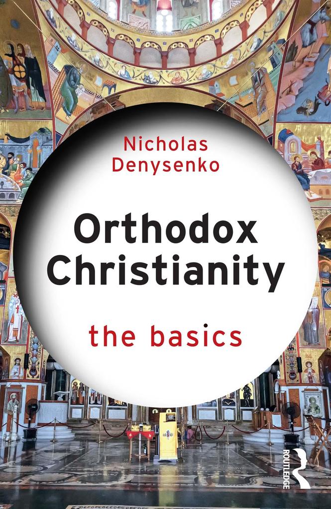 Produktbild: Orthodox Christianity: The Basics | Nicholas Denysenko