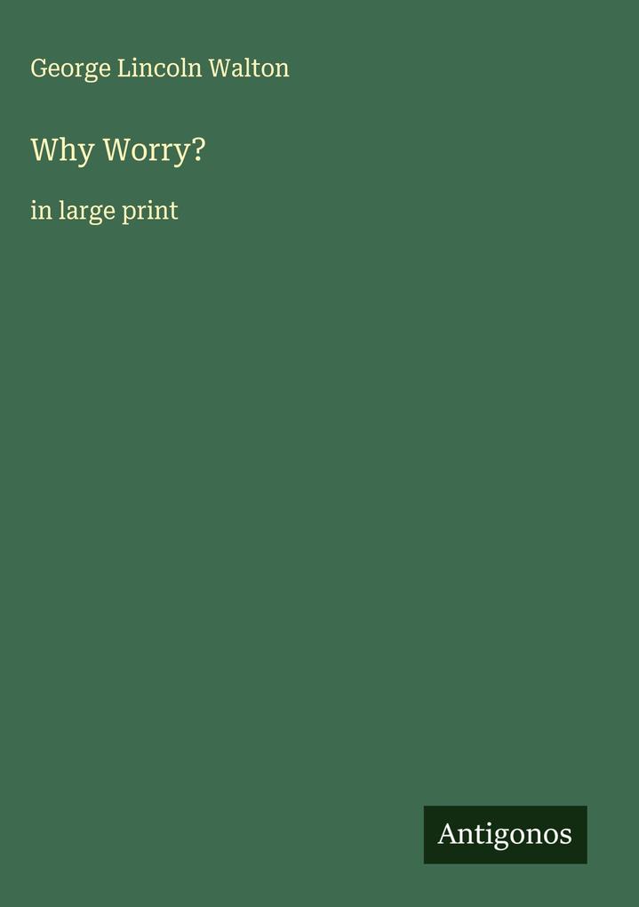 Produktbild: Why Worry? | George Lincoln Walton