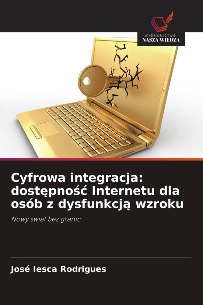 Produktbild: Cyfrowa integracja: dostpno Internetu dla osób z dysfunkcj wzroku | José Iesca Rodrigues