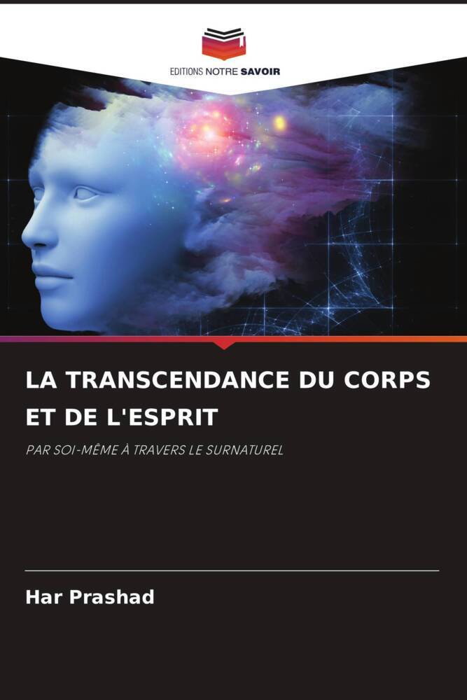 Produktbild: LA TRANSCENDANCE DU CORPS ET DE L'ESPRIT | Har Prashad